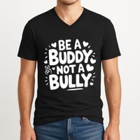 Unity Day Orange Anti Bullying Be A Buddy Not A Bully V-Neck T-Shirt