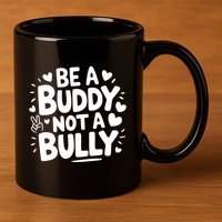 Unity Day Orange Anti Bullying Be A Buddy Not A Bully 11oz C Handle Ceramic Mug