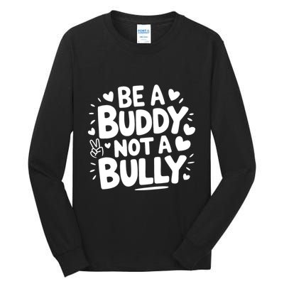 Unity Day Orange Anti Bullying Be A Buddy Not A Bully Tall Long Sleeve T-Shirt