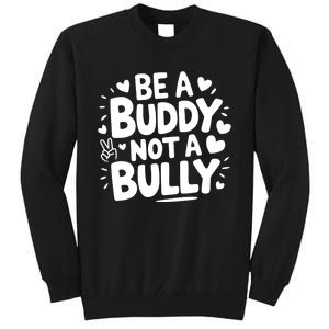 Unity Day Orange Anti Bullying Be A Buddy Not A Bully Tall Sweatshirt