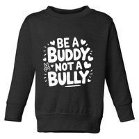 Unity Day Orange Anti Bullying Be A Buddy Not A Bully Toddler Sweatshirt