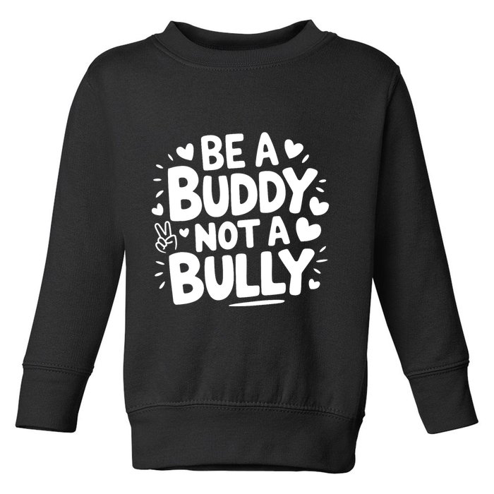 Unity Day Orange Anti Bullying Be A Buddy Not A Bully Toddler Sweatshirt