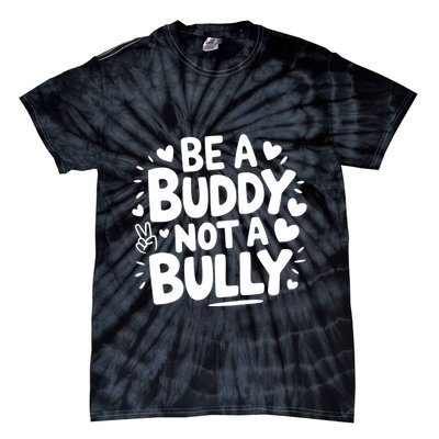 Unity Day Orange Anti Bullying Be A Buddy Not A Bully Tie-Dye T-Shirt