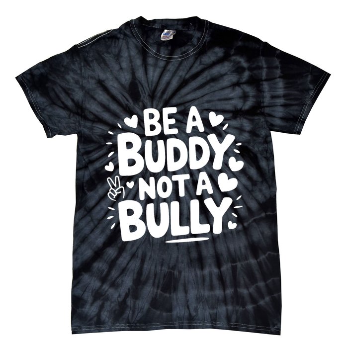 Unity Day Orange Anti Bullying Be A Buddy Not A Bully Tie-Dye T-Shirt