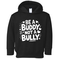 Unity Day Orange Anti Bullying Be A Buddy Not A Bully Toddler Hoodie