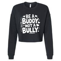 Unity Day Orange Anti Bullying Be A Buddy Not A Bully Cropped Pullover Crew