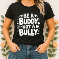Unity Day Orange Anti Bullying Be A Buddy Not A Bully Womens T-Shirt