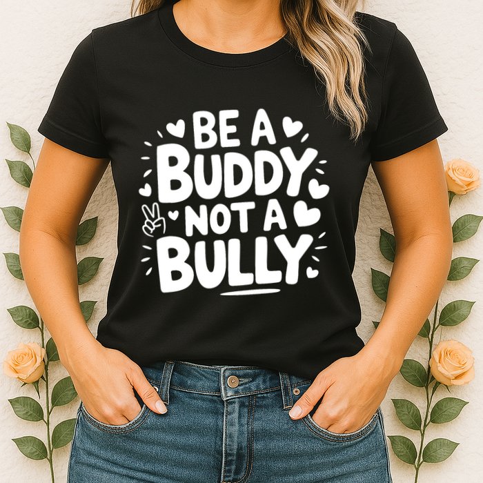 Unity Day Orange Anti Bullying Be A Buddy Not A Bully Womens T-Shirt