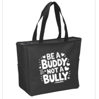 Unity Day Orange Anti Bullying Be A Buddy Not A Bully Zip Tote Bag