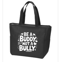 Unity Day Orange Anti Bullying Be A Buddy Not A Bully Zip Tote Bag