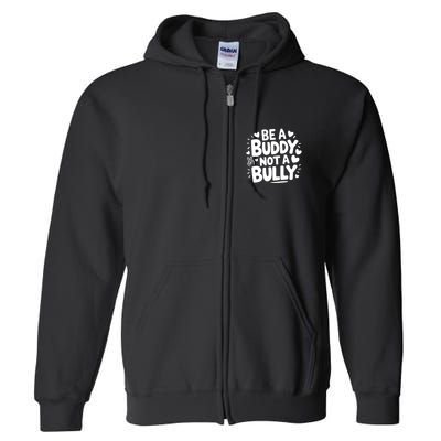 Unity Day Orange Anti Bullying Be A Buddy Not A Bully Full Zip Hoodie