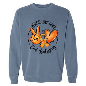 Unity Day Orange Peace Love Unity End Bullying Kindness Gift Garment-Dyed Sweatshirt