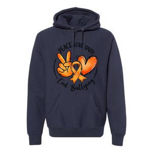 Unity Day Orange Peace Love Unity End Bullying Kindness Gift Premium Hoodie