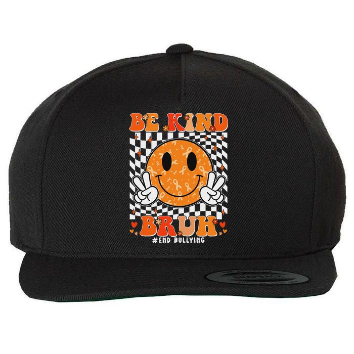 Unity Day Orange Anti Bullying Be Kind Bruh Kindness Wool Snapback Cap