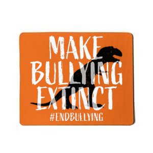 Unity Day Orange Make Bullying Extinct Anti Bullying Mousepad