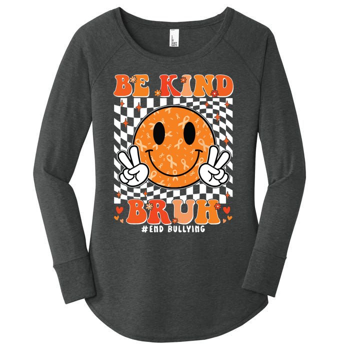 Unity Day Orange Anti Bullying Be Kind Bruh Kindness Women's Perfect Tri Tunic Long Sleeve Shirt