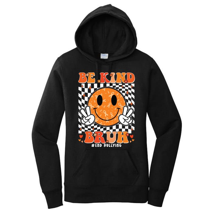 Unity Day Orange Anti Bullying Be Kind Bruh Kindness Women's Pullover Hoodie