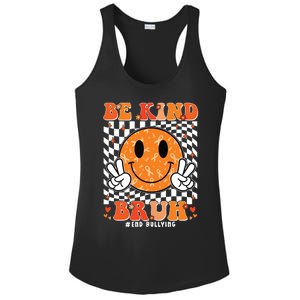 Unity Day Orange Anti Bullying Be Kind Bruh Kindness Ladies PosiCharge Competitor Racerback Tank