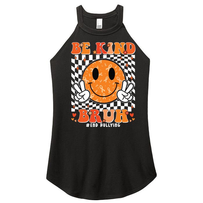 Unity Day Orange Anti Bullying Be Kind Bruh Kindness Women's Perfect Tri Rocker Tank