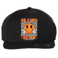 Unity Day Orange Anti Bullying Be Kind Bruh Kindness Wool Snapback Cap