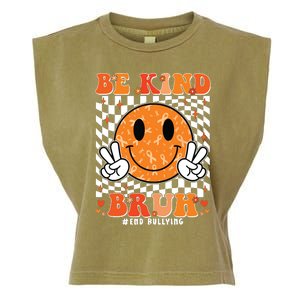 Unity Day Orange Anti Bullying Be Kind Bruh Kindness Garment-Dyed Women's Muscle Tee