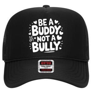 Unity Day Orange Anti Bullying Be A Buddy Not A Bully High Crown Mesh Back Trucker Hat