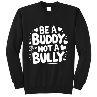 Unity Day Orange Anti Bullying Be A Buddy Not A Bully Sweatshirt