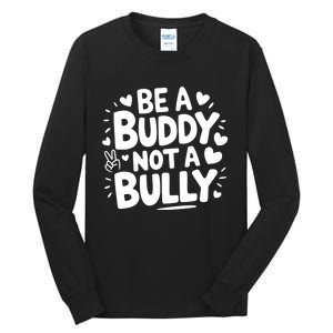 Unity Day Orange Anti Bullying Be A Buddy Not A Bully Tall Long Sleeve T-Shirt