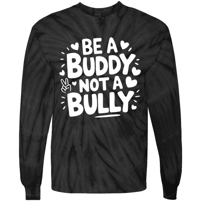 Unity Day Orange Anti Bullying Be A Buddy Not A Bully Tie-Dye Long Sleeve Shirt