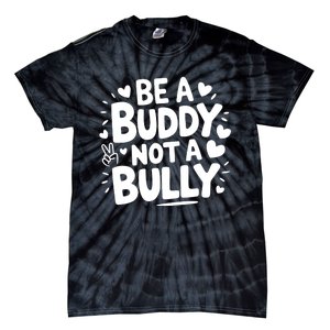 Unity Day Orange Anti Bullying Be A Buddy Not A Bully Tie-Dye T-Shirt