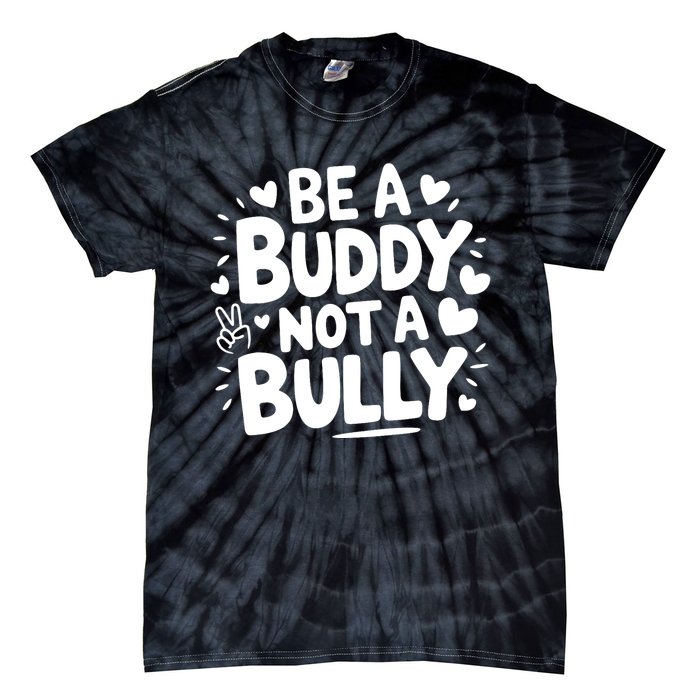 Unity Day Orange Anti Bullying Be A Buddy Not A Bully Tie-Dye T-Shirt