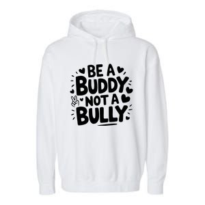 Unity Day Orange Anti Bullying Be A Buddy Not A Bully Garment-Dyed Fleece Hoodie