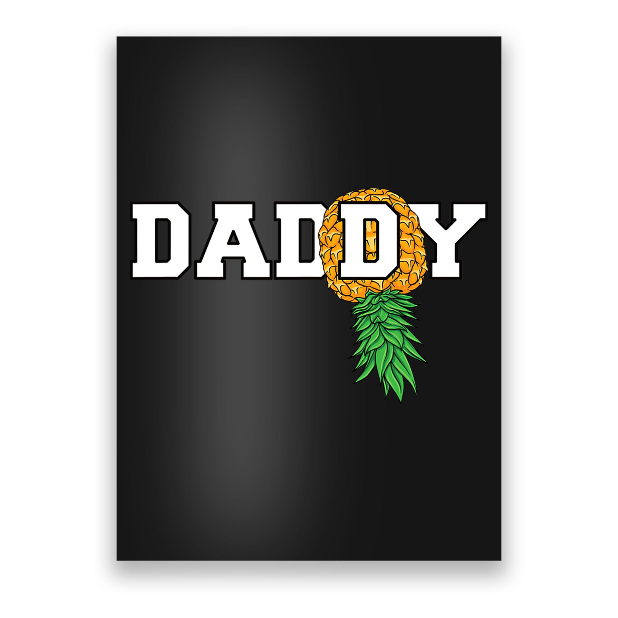 Upside Down Pineapple Swinger Daddy Men Poster