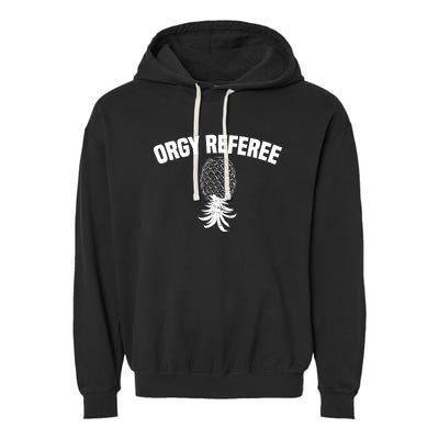 Upside Down Pineapple Group Sex Orgy Referee Swingers Garment-Dyed Fleece Hoodie