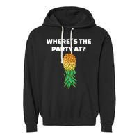 Upside Down Pineapple Where´S The Party At Garment-Dyed Fleece Hoodie