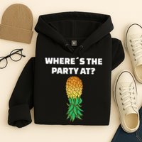 Upside Down Pineapple Where´S The Party At Hoodie