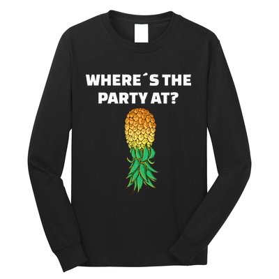 Upside Down Pineapple Where´S The Party At Long Sleeve Shirt