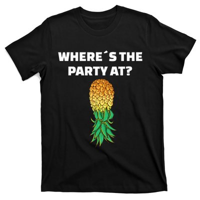 Upside Down Pineapple Where´S The Party At T-Shirt