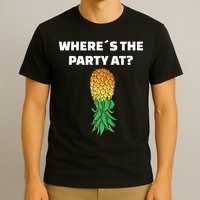 Upside Down Pineapple Where´S The Party At T-Shirt