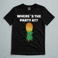 Upside Down Pineapple Where´S The Party At T-Shirt