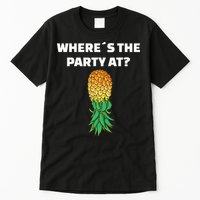 Upside Down Pineapple Where´S The Party At Tall T-Shirt