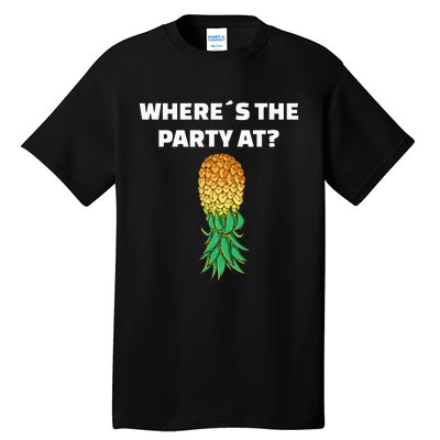 Upside Down Pineapple Where´S The Party At Tall T-Shirt