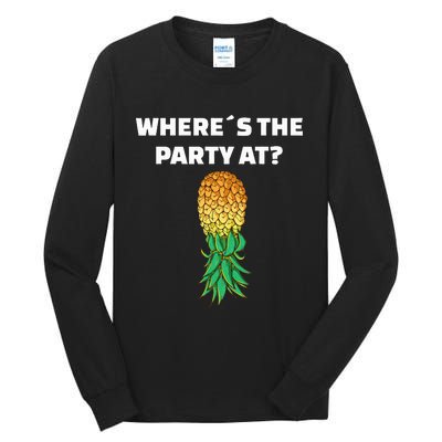 Upside Down Pineapple Where´S The Party At Tall Long Sleeve T-Shirt