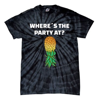 Upside Down Pineapple Where´S The Party At Tie-Dye T-Shirt