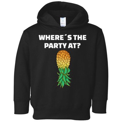 Upside Down Pineapple Where´S The Party At Toddler Hoodie