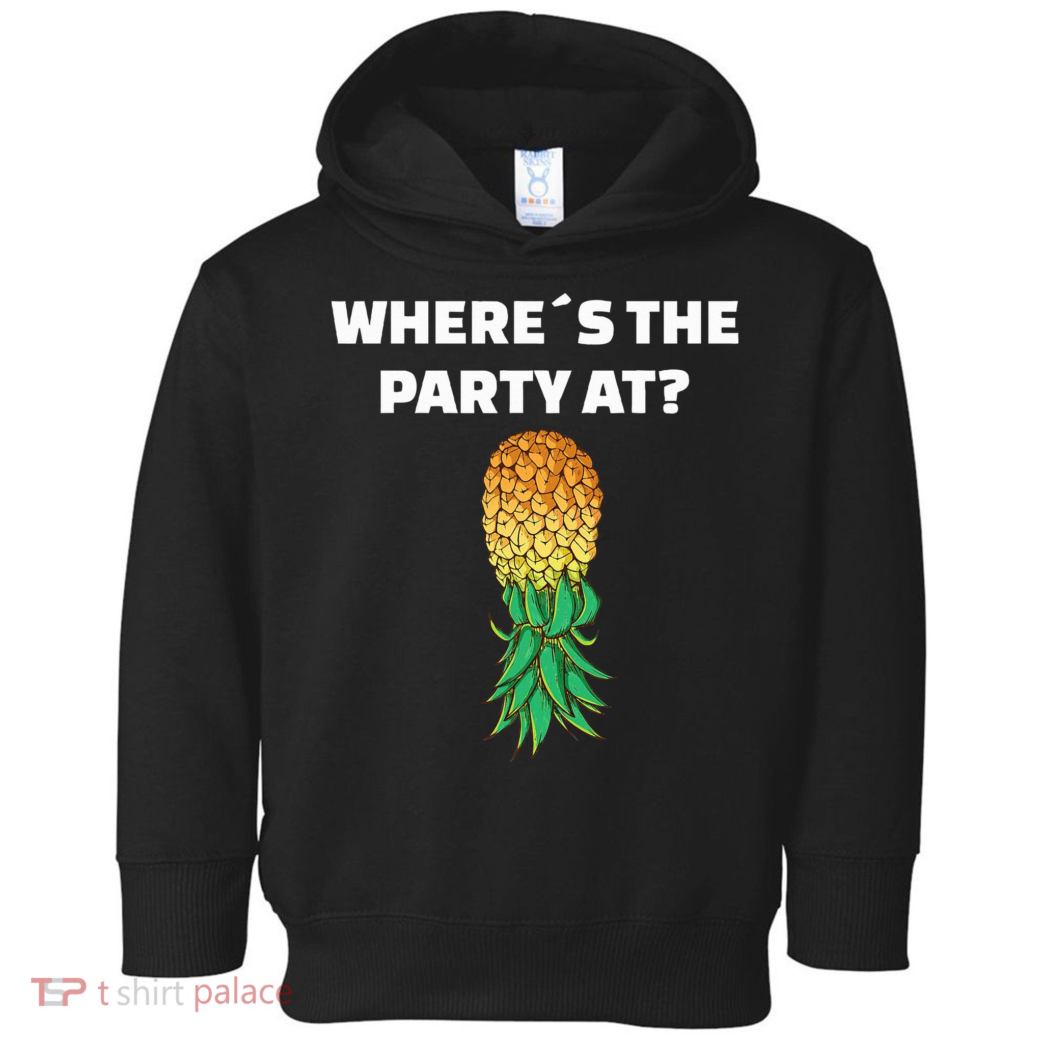 Upside Down Pineapple Where´S The Party At Toddler Hoodie