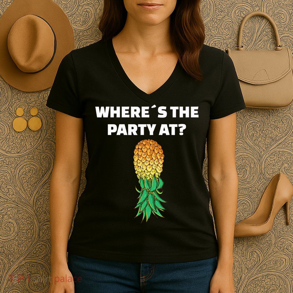Upside Down Pineapple Where´S The Party At Women's V-Neck T-Shirt