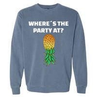 Upside Down Pineapple Where´S The Party At Garment-Dyed Sweatshirt