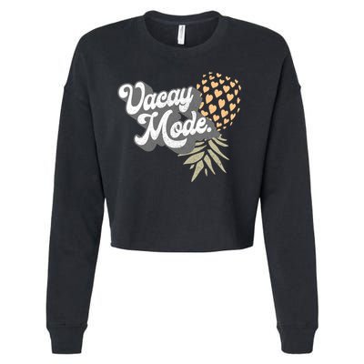 Upside Down Pineapple Vacay Mode Vacation Funny Swinger Gift Cropped Pullover Crew