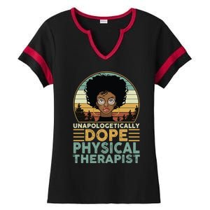 Unapologetically Dope Physical Therapist Black Nurse Mom Great Gift Ladies Halftime Notch Neck Tee